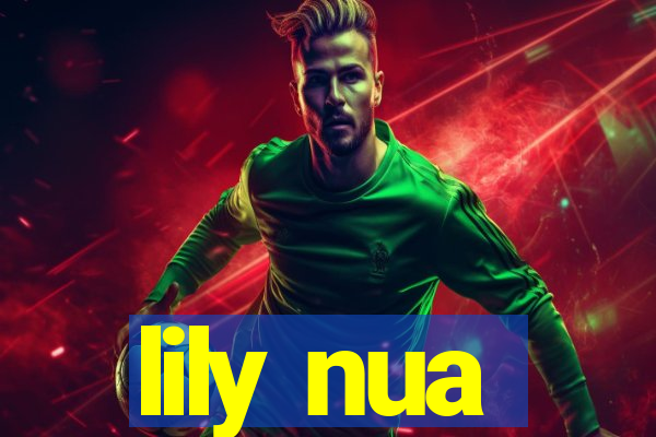 lily nua